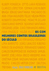 Os cem melhores contos brasileiros do século Os cem melhores contos brasileiros do século
