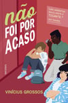 Não foi por acaso Não foi por acaso