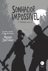Sonhador impossível (O sonhador, livro 2) Sonhador impossível (O sonhador, livro 2)